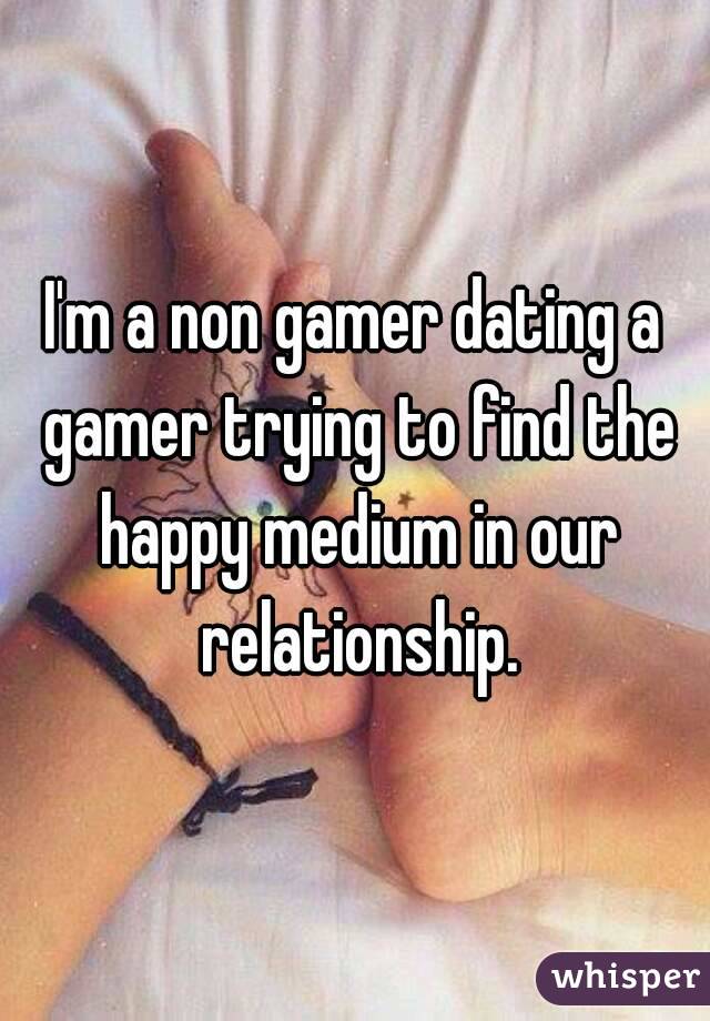 non gamer dating a gamer